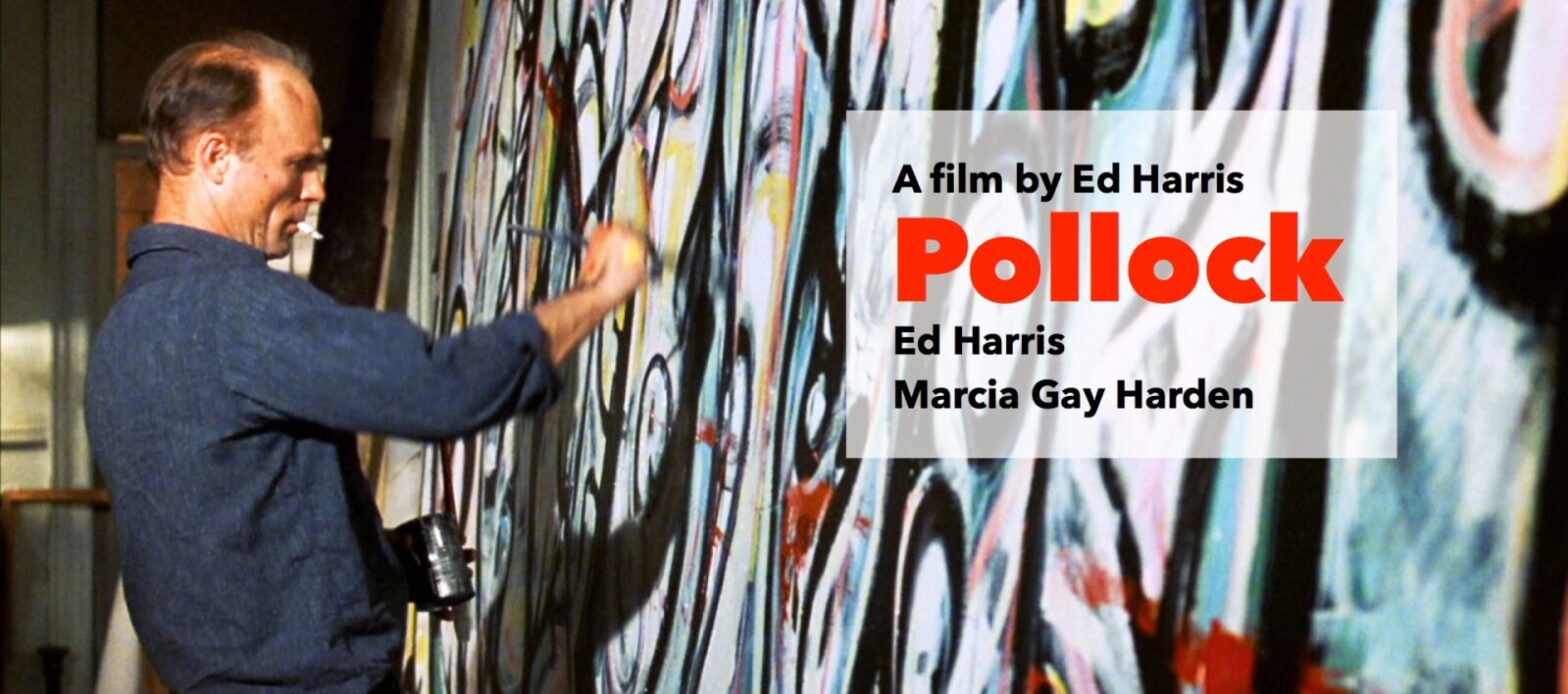 Pollock, a film by Ed Harris
