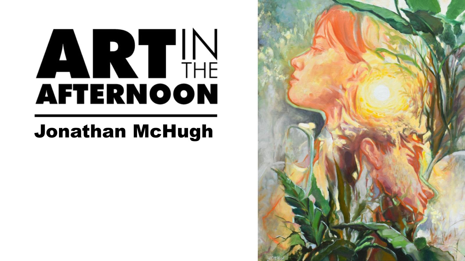 Art in the Afternoon | Jonathan McHugh